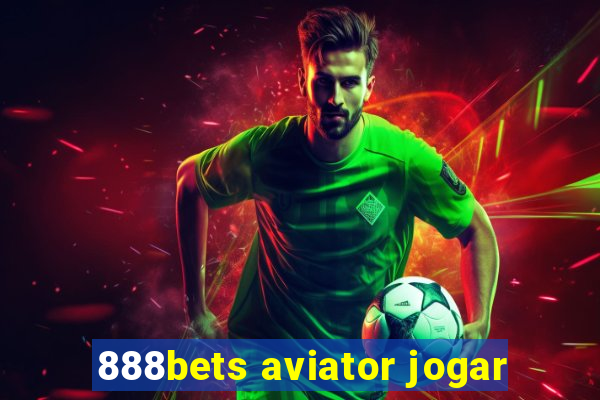 888bets aviator jogar